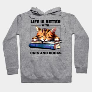 Life Is Better With Cats And Books Hoodie